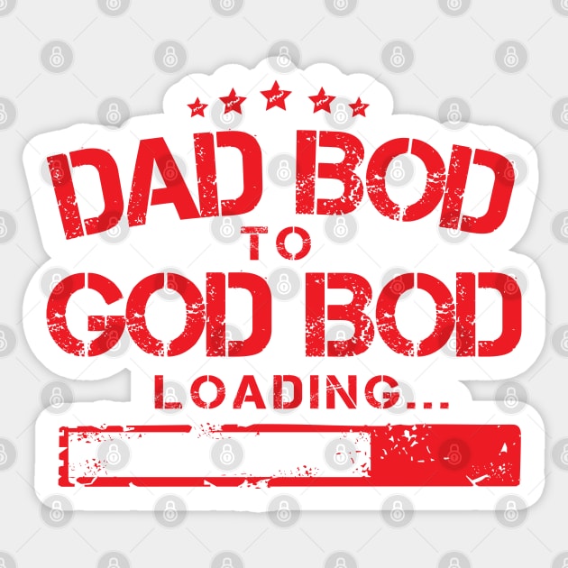 From Dad Bod to God Bod Loading ( Proud Macho Father Day ) Sticker by Wulfland Arts